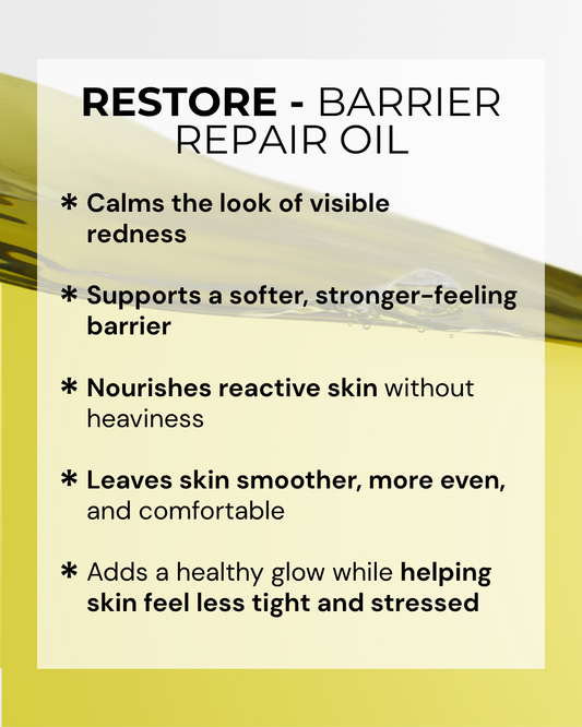 RESTORE - Soothe + Restore Barrier Oil (Reactive + Rosacea-Prone Skin)